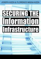 Securing the Information Infrastructure 1599043793 Book Cover