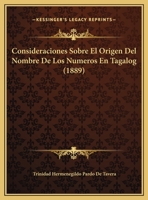 Consideraciones Sobre El Origen Del Nombre De Los Numeros En Tagalog (1889) 1167997654 Book Cover