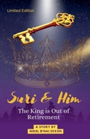 Suri & Him The King is Coming Out of Retirement B0DQ2S8T1Q Book Cover