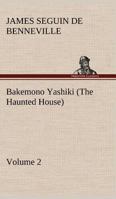 Bakemono Yashiki (The Haunted House), Retold from the Japanese Originals Tales of the Tokugawa, Volume 2 384916263X Book Cover