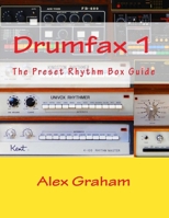 Drumfax 1: The Preset Rhythm Box Guide (Volume 1) 1723106518 Book Cover