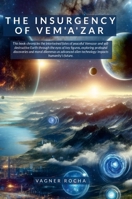 The Insurgency of Vem'a'Zar 1445715589 Book Cover