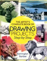 The Artist's Complete Book of Drawing Projects Step-by-Step 1784287652 Book Cover