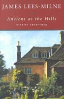 Ancient as the Hills: Diaries, 1973-1974 0719562007 Book Cover