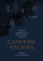 Campfire Stories: Tales from America's National Parks 1680511440 Book Cover