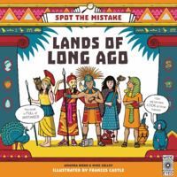 Spot the Mistake: Lands of Long Ago 1847809642 Book Cover