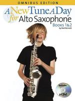 A New Tune a Day Alto Saxophone: Books 1 & 2 [With 2 CDs and Pull-Out Fingering Chart for Alto Saxophone] B001ARIMU2 Book Cover