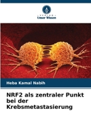 NRF2 als zentraler Punkt bei der Krebsmetastasierung 6205843714 Book Cover