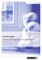 Vernachlässigung von Kindern 3640774779 Book Cover