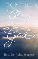 For the Glory of God B0F9BW5T47 Book Cover