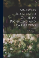 Simpson's Illustrated Guide to Richmond and Kew Gardens 1016758901 Book Cover