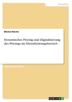 Dynamisches Pricing und Digitalisierung des Pricings im Dienstleistungsbereich 334643849X Book Cover