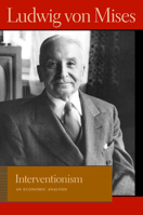 Interventionism: An Economic Analysis 0865977399 Book Cover