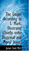 The Gospel Of St. Mark, Illustrated From Ancient And Modern Authors B0CM1FKGXW Book Cover