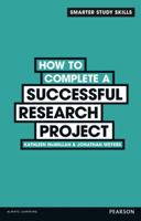 How to Complete a Successful Research Project 0273773925 Book Cover