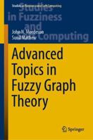 Advanced Topics in Fuzzy Graph Theory 3030042146 Book Cover