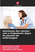 Satisfação dos utentes com o tratamento digno do pessoal de enfermagem (Portuguese Edition) 6207178211 Book Cover