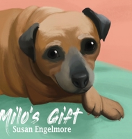Milo's Gift: A True Story 1662911203 Book Cover