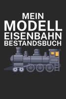 Mein Modelleisenbahn Bestandsbuch: Bestandsbuch für Eisenbahner und Modelleisenbahn Fans mit Spruch. 120 Seiten mit Seitenzahlen. Zum verfolgen des Modell-Bestands. (German Edition) B084WV3FSW Book Cover