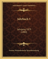 Jahrbuch 5: Jahrgang 1879 (1880) 1164681958 Book Cover