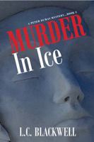 MURDER In Ice: A Peter Dumas Mystery, Book 3 0990711579 Book Cover