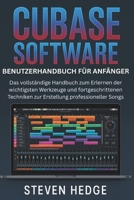 Cubase Software Benutzerhandbuch für Anfänger: Das vollständige Handbuch zum Erlernen der wichtigsten Werkzeuge und fortgeschrittenen Techniken zur Erstellung professioneller Songs (German Edition) B0G6ZM7XNQ Book Cover