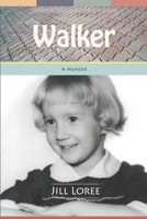 Walker: A memoir B0H45Q4VWV Book Cover