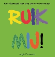 RUIK MIJ!: Een informatief boek over dieren en hun neuzen (NatuurCultuur Serie) (Dutch Edition) 1646694988 Book Cover