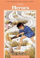 Tales of Heroes (The Books of Nine Lives, 4) 1941460380 Book Cover