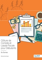 Clôture de Compte et Liasse Fiscale pour Débutants 2368325395 Book Cover