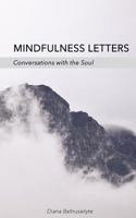 Mindfulness Letters: Conversations with the Soul 1730952836 Book Cover