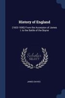 History of England, 1603-1690: From the Accession of James I to the Battle of the Boyne 1019123354 Book Cover