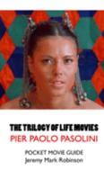 The Trilogy of Life Movies: The Decameron - the Canterbury Tales - the Arabian Nights: Pier Paolo Pasolini: Pocket Movie Guide 1861718535 Book Cover
