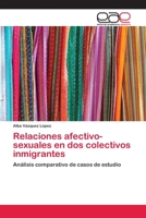 Relaciones afectivo-sexuales en dos colectivos inmigrantes 6202258543 Book Cover