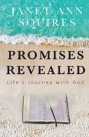 Promises Revealed: Life's Journey with God 163769816X Book Cover