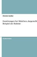 Essstörungen bei Mädchen, dargestellt am Beispiel der Bulimie 3656068410 Book Cover