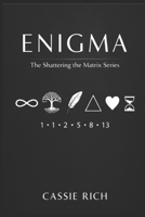 Enigma (Shattering the Matrix) B0GM656SFL Book Cover