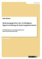 Bedeutungsgewinn der (vorl�ufigen) Eigenverwaltung als Sanierungsinstrument: Ein Widerspruch zu den Erkenntnissen der Insolvenzursachenforschung? 3656490392 Book Cover