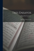 Tres Ensayos: Adentro! La Ideocis; La Fe 1015912370 Book Cover