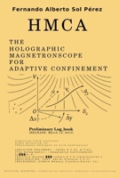 HMCA: THE HOLOGRAPHIC MAGNETRONSCOPE FOR ADAPTIVE CONFINEMENT (Threshold) B0GMB7GMZM Book Cover