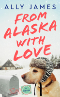 From Alaska With Love 1984806955 Book Cover