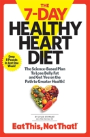 The  7-Day Healthy Heart Diet: The Science-Based Plan to Lose Belly Fat and Get You On the Path to Greater Health B07WR656VY Book Cover