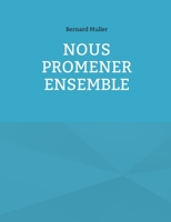 Nous promener ensemble (French Edition) 2322600970 Book Cover