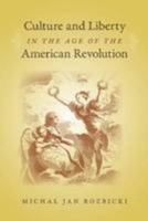 Culture and Liberty in the Age of the American Revolution (Jeffersonian America) 0813930642 Book Cover