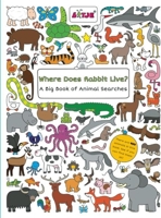 Where Does Rabbit Live?: A Big Book of Animal Searches 1605372420 Book Cover