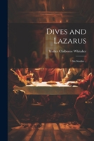 Dives and Lazarus: Six Studies .. 102192802X Book Cover