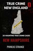 True Crime In New England - New Hampshire (True Crime in America)