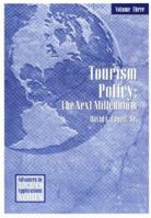 Tourism Policy: The Next Millennium (Advances in Tourism Applications) 157167263X Book Cover