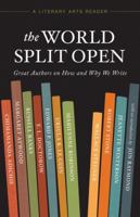 The World Split Open: Great Authors on How and Why We Write 193563996X Book Cover