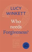 Who Needs Forgiveness?: A Little Book of Guidance 0281079692 Book Cover